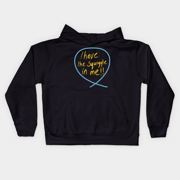 I have the SQUIGGLE in me (Squiggle collection 2020) Kids Hoodie by stephenignacio